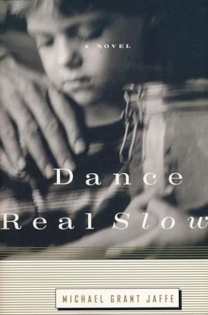 Immagine del venditore per Dance Real Slow A Novel venduto da Good Books In The Woods