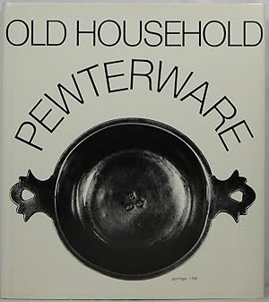 Old Household Pewter-Ware: Its Appearance and Function in the Course of 6 Centuries