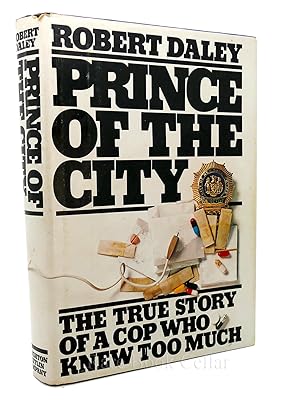 Seller image for PRINCE OF THE CITY The True Story of a Cop Who Knew Too Much for sale by Rare Book Cellar