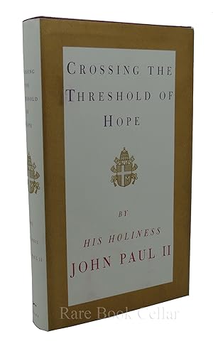 Imagen del vendedor de CROSSING THE THRESHOLD OF HOPE a la venta por Rare Book Cellar