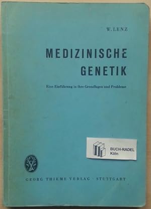 Medizinische Genetik. Eine Einführung in ihre Grundlagen und Probleme.