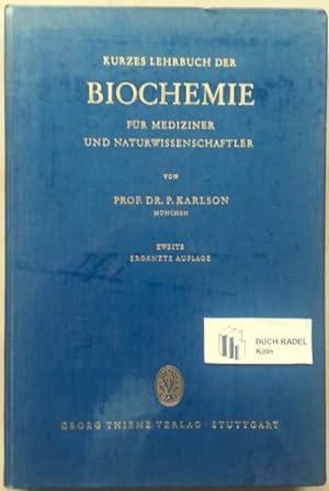 Image du vendeur pour Kurzes Lehrbuch der Biochemie fr Mediziner und Naturwissenschaftler. mis en vente par buch-radel