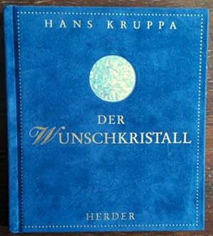 Der Wunschkristall. Ein poetisches Märchen.