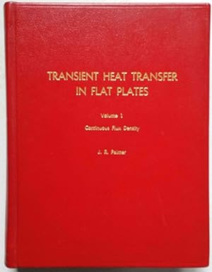 Transient Heat Transfer in Flat Plates, Volume 1, Continuous Flux Density