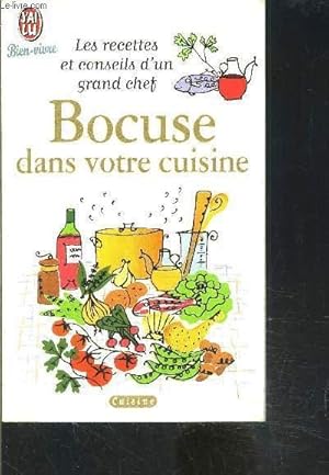 Bild des Verkufers fr BOCUSE DANS VOTRE CUISINE- LES RECETTES ET CONSEILS D UN GRAND CHEF zum Verkauf von Le-Livre