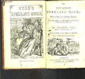 Bild des Verkufers fr THE NEW LONDON SPELLING BOOK- WITH A GRADATION OF EASY LESSONS- AS INTRODUCTORY TO THE SPEELING AND READING OF THE ENGLISH LANGUAGE zum Verkauf von Le-Livre