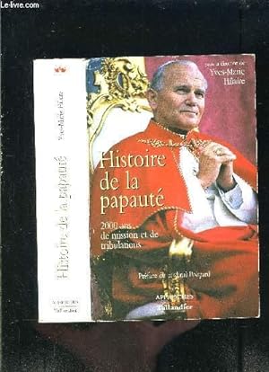 Bild des Verkufers fr HISTOIRE DE LA PAPAUTE- 2000 ANS DE MISSION ET DE TRIBULATIONS- cartes, annexes, index, bibliographie zum Verkauf von Le-Livre