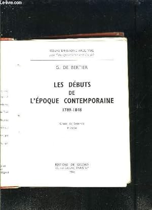 Bild des Verkufers fr LES DEBUTS DE L EPOQUE CONTEMPORAINE 1789-1848 / COURS D HISTOIRE PAUL VIAL- CLASSE DE SECONDE zum Verkauf von Le-Livre