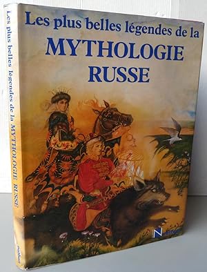 LES PLUS BELLES LEGENDES DE LA MYTHOLOGIE RUSSE