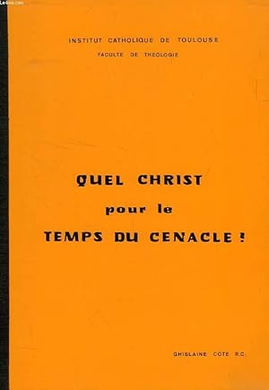 Seller image for QUEL CHRIST POUR LE TEMPS DU CENACLE ? (MEMOIRE) for sale by Le-Livre