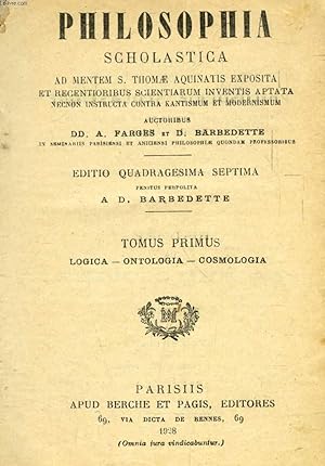 Seller image for PHILOSOPHIA SCOLASTICA AD MENTEM S. THOMAE AQUINATIS EXPOSITA, 2 TOMES for sale by Le-Livre