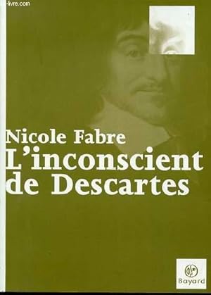 Image du vendeur pour L'INCONSCIENT DE DESCARTES. mis en vente par Le-Livre