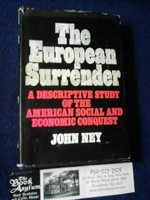 The European Surrender A Descriptive study of the American Social and Economic Conquest