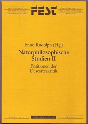 Seller image for Naturphilosophische Studien II: Positionen der Descarteskritik (= Texte und Materialien der Forschungssttte der Ev. Studiengemeinschaft, Reihe A, Nr. 22) for sale by Graphem. Kunst- und Buchantiquariat