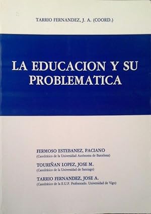 EDUCACIÓN Y SU PROBLEMÁTICA, LA