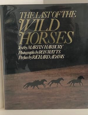 Imagen del vendedor de The Last Of The Wild Horses a la venta por Reeve & Clarke Books (ABAC / ILAB)