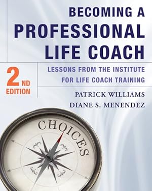 Immagine del venditore per Becoming a Professional Life Coach : Lessons from the Institute of Life Coach Training venduto da GreatBookPrices