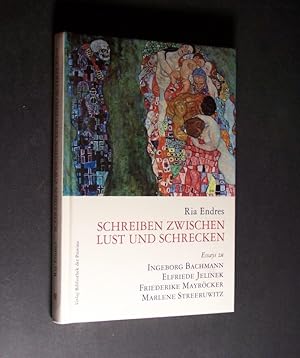 Imagen del vendedor de Schreiben zwischen Lust und Schrecken. Essays zu Ingeborg Bachmann, Elfriede Jelinek, Friederike Mayrcker, Marlene Streeruwitz. Von Ria Endres. a la venta por Antiquariat Kretzer