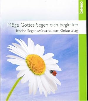 Möge Gottes Segen dich begleiten. Irische Segenswünsche zum Geburtstag