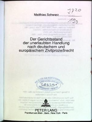 Bild des Verkufers fr Der Gerichtsstand der unerlaubten Handlung nach deutschem und europischem Zivilprozessrecht. Europische Hochschulschriften: Reihe 2, Rechtswissenschaft; Bd. 1041 zum Verkauf von books4less (Versandantiquariat Petra Gros GmbH & Co. KG)