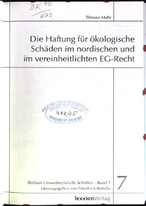Seller image for Die Haftung fr kologische Schden im nordischen und im vereinheitlichten EG-Recht. Berliner umweltrechtliche Schriften; Bd. 7 for sale by books4less (Versandantiquariat Petra Gros GmbH & Co. KG)