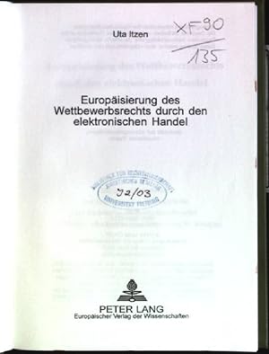 Seller image for Europisierung des Wettbewerbsrechts durch den elektronischen Handel. Europische Hochschulschriften: Reihe 2, Rechtswissenschaft; Bd. 3560 for sale by books4less (Versandantiquariat Petra Gros GmbH & Co. KG)