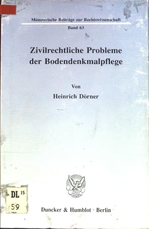 Seller image for Zivilrechtliche Probleme der Bodendenkmalpflege. Mnsterische Beitrge zur Rechtswissenschaft ; Bd. 63 for sale by books4less (Versandantiquariat Petra Gros GmbH & Co. KG)