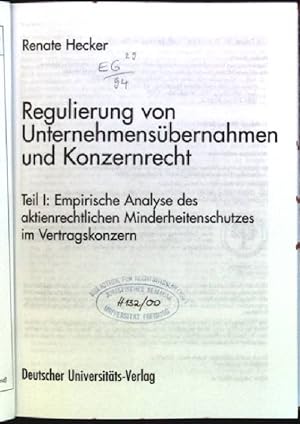 Bild des Verkufers fr Regulierung von Unternehmensbernahmen und Konzernrecht; Teil I: Empirische Analyse des aktienrechtlichen Minderheitenschutzes im Vertragskonzern Neue betriebswirtschaftliche Forschung; 269 zum Verkauf von books4less (Versandantiquariat Petra Gros GmbH & Co. KG)