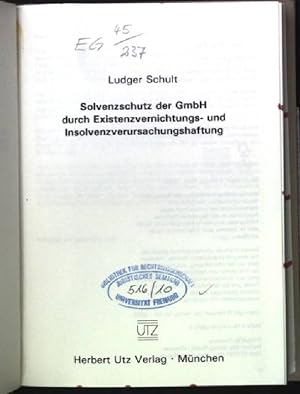 Bild des Verkufers fr Solvenzschutz der GmbH durch Existenzvernichtungs- und Insolvenzverursachungshaftung. Rechtswissenschaften; Bd. 72 zum Verkauf von books4less (Versandantiquariat Petra Gros GmbH & Co. KG)