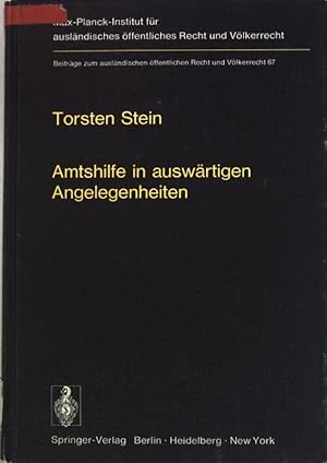 Seller image for Amtshilfe in auswrtigen Angelegenheiten. Beitrge zum auslndischen ffentlichen Recht und Vlkerrecht ; Bd. 67 for sale by books4less (Versandantiquariat Petra Gros GmbH & Co. KG)
