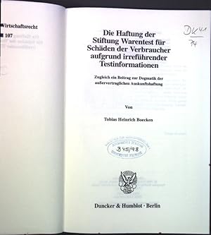 Immagine del venditore per Die Haftung der Stiftung Warentest fr Schden der Verbraucher aufgrund irrefhrender Testinformationen : zugleich ein Beitrag zur Dogmatik der auervertraglichen Auskunftshaftung. Schriften zum Wirtschaftsrecht ; Bd. 107 venduto da books4less (Versandantiquariat Petra Gros GmbH & Co. KG)