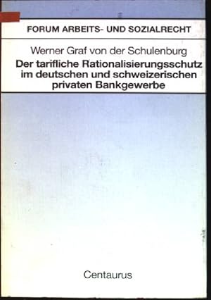 Bild des Verkufers fr Der tarifliche Rationalisierungsschutz im deutschen und schweizerischen privaten Bankgewerbe. Forum Arbeits- und Sozialrecht; Bd. 9 zum Verkauf von books4less (Versandantiquariat Petra Gros GmbH & Co. KG)