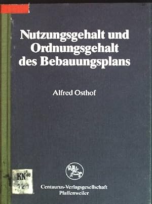 Bild des Verkufers fr Nutzungsgehalt und Ordnungsgehalt des Bebauungsplans. Reihe Rechtswissenschaft; Bd. 48 zum Verkauf von books4less (Versandantiquariat Petra Gros GmbH & Co. KG)