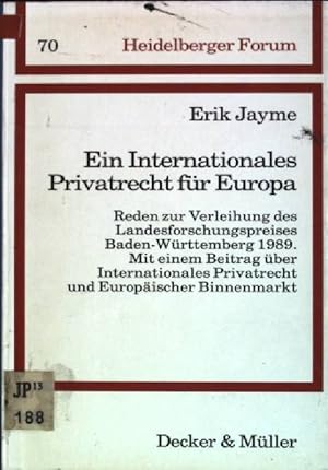 Immagine del venditore per Ein internationales Privatrecht fr Europa: Reden zur Verleihung des Landesforschungspreises Baden-Wrttemberg 1989 ; mit einem Beitrag ber Internationales Privatrecht und Europischer Binnenmarkt. Heidelberger Forum; 70 venduto da books4less (Versandantiquariat Petra Gros GmbH & Co. KG)