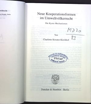 Neue Kooperationsformen im Umweltvölkerrecht : die Kyoto-Mechanismen. Schriften zum Umweltrecht ;...