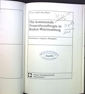 Bild des Verkufers fr Die kommunale Frauenbeauftragte in Baden-Wrttemberg : Rechtsstatus, Aufgaben, Befugnisse. zum Verkauf von books4less (Versandantiquariat Petra Gros GmbH & Co. KG)