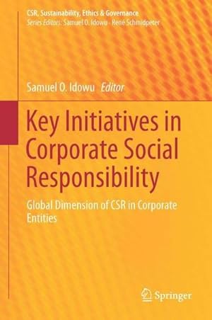 Bild des Verkufers fr Key Initiatives in Corporate Social Responsibility : Global Dimension of CSR in Corporate Entities zum Verkauf von AHA-BUCH GmbH