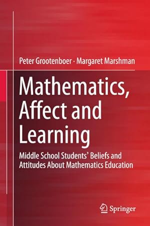 Seller image for Mathematics, Affect and Learning : Middle School Students Beliefs and Attitudes About Mathematics Education for sale by AHA-BUCH GmbH
