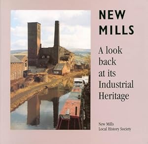Seller image for New Mills : A Look Back at its Industrial Heritage for sale by The Haunted Bookshop, LLC