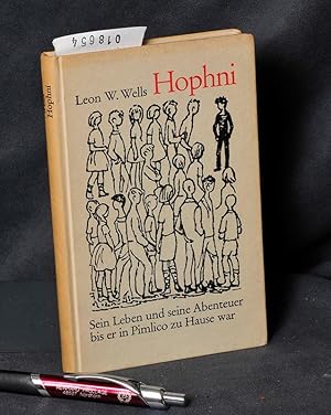 Image du vendeur pour Hophni - Sein Leben und seine Abenteuer bis er in Pimlico zu Hause war mis en vente par Antiquariat Hoffmann