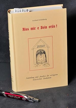 Riss mir e Bein erüs ! - Sammlung und Analyse der witzigsten elsässischen Anekdoten