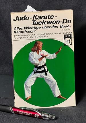 Bild des Verkufers fr Judo - Karate - Taekwon-Do - Alles wichtige ber den Budo-Kampfsport - Selbstverteidigung, Krpertraining und Vermittlung innerer Ruhe zum Verkauf von Antiquariat Hoffmann