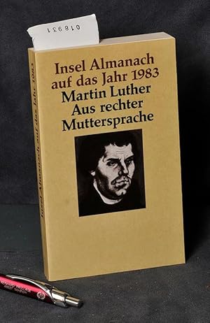 Bild des Verkufers fr Insel Almanach auf das Jahr 1983 - Martin Luther - Aus rechter Muttersprache zum Verkauf von Antiquariat Hoffmann