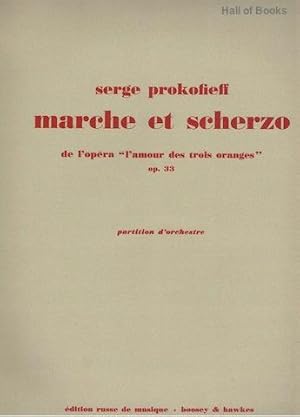 Marche et Scherzo tires de l'opera "L'Amour des Trois Oranges." Op. 33. Partition d'orchestre. Fu...