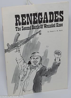 Renegades: the second battle of Wounded Knee