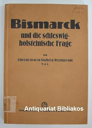 Image du vendeur pour Bismarck und die schleswig-holsteinische Frage mis en vente par Antiquariat Bibliakos / Dr. Ulf Kruse