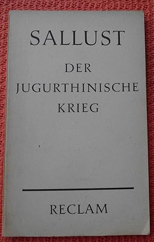 Seller image for Der Jugurthinische Krieg, Aus dem Lateinischen bersetzt und eingeleitet von Ludwig Rumpel for sale by Buchstube Tiffany