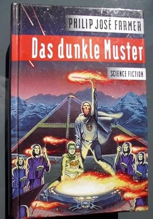 Das dunkle Muster, Band 3 des Flußwelt-Zyklus, Science-Fiction-Roman, Deutsche Übersetzung von Ro...