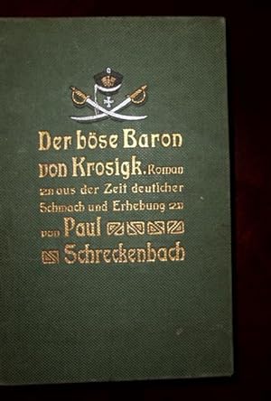 Der böse Baron von Krosigk: Ein Roman aus der Zeit deutscher Schmach und Erhebung