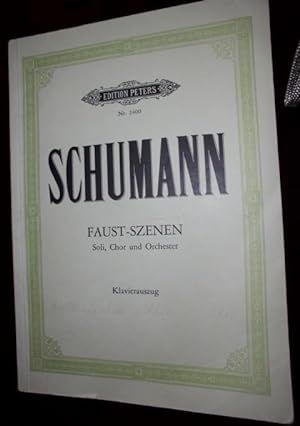 Szenen aus Goethes "Faust" für Solostimmen, Chor und Orchester, Klavierauszug von Woldemar Bargiel